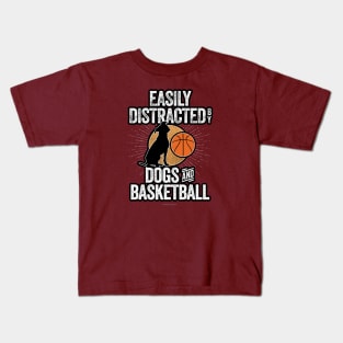 Easily Distracted by Dogs and Basketball Kids T-Shirt